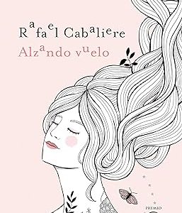 Alzando vuelo - Rafael Cabaliere