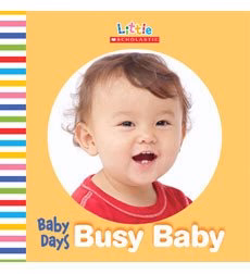 Baby Days- Busy Baby