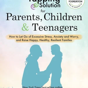 La solución de tapping para padres, niños y adolescentes