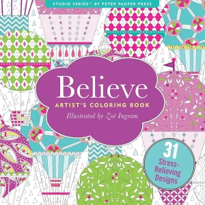 Libro Believe Adult Coloring Book (31 stress-relieving designs) de Zoe Ingram, tapa blanda