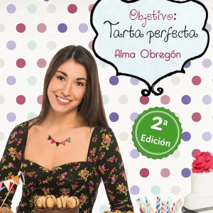 Libro Objetivo: Tarta perfecta (Spanish Edition) de Alma Obregon
