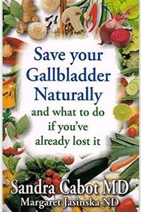 Libro Save Your Gallbladder Naturally and What to Do If Youve Already Lost It de Sandra Cabot MD