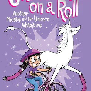 Libro Unicorn on a Roll (Phoebe y su serie Unicornio nº 2) Tapa Dura, en ingles